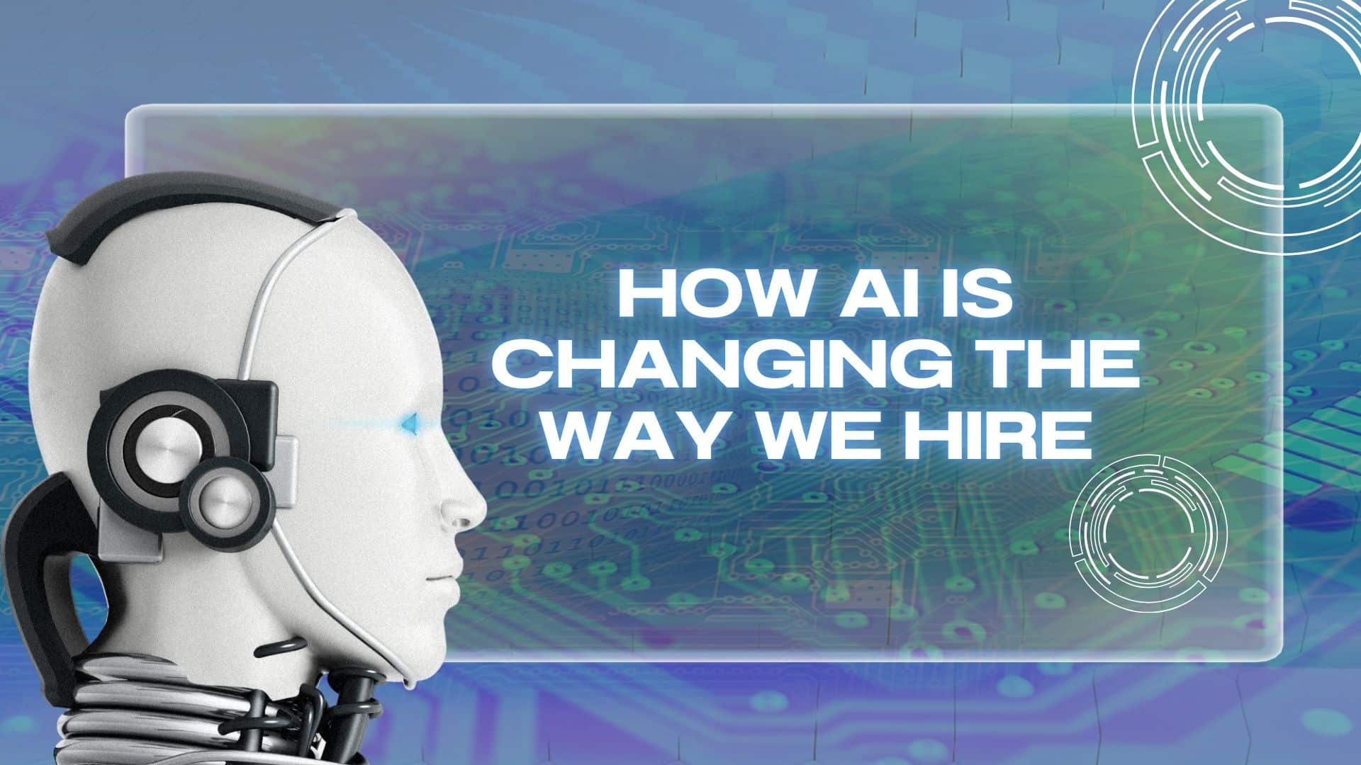 From Resumes to Results: How AI is Changing the Way We Hire